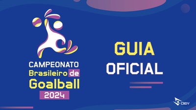 Guia da Série A: confira tudo sobre o Brasileiro 2024 de goalball